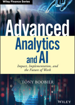 Advanced Analytics and AI: Impact, Implementation, and the Future of Work eBook