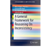 A General Framework for Reasoning On Inconsistency eBook