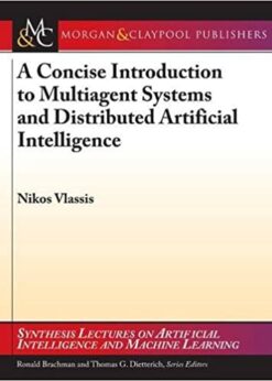 A Concise Introduction to Multiagent Systems and Distributed Artificial Intelligence eBook