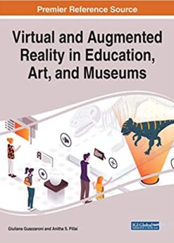Virtual and Augmented Reality in Education, Art, and Museums eBook
