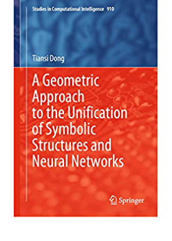 A Geometric Approach to the Unification of Symbolic Structures and Neural Networks eBook