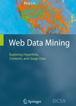 Web Data Mining: Exploring Hyperlinks, Contents, and Usage Data eBook