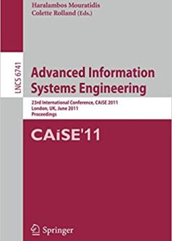 Advanced Information Systems Engineering: 23rd International Conference, CAiSE 2011, London, UK, June 20-24, 2011, Proceedings eBook