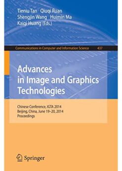Advances in Image and Graphics Technologies: Chinese Conference, IGTA 2014, Beijing, China, June 19-20, 2014. Proceedings eBook