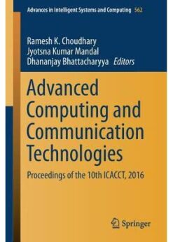 Advanced Computing and Communication Technologies: Proceedings of the 10th ICACCT, 2016 eBook