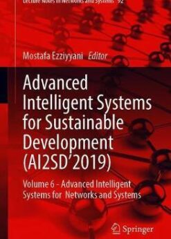 Advanced Intelligent Systems for Sustainable Development (AI2SD’2019): Volume 6 - Advanced Intelligent Systems for Networks and Systems eBook