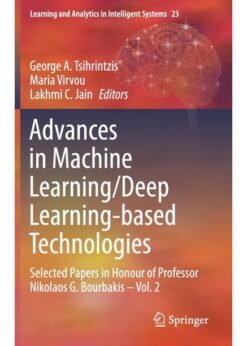 Advances in Artificial Intelligence-based Technologies: Selected Papers in Honour of Professor Nikolaos G. Bourbakis—Vol. 1 eBook