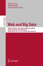 Web and Big Data: APWeb-WAIM 2017 International Workshops: MWDA, HotSpatial, GDMA, DDC, SDMA, MASS, Beijing, China, July 7-9, 2017, Revised Selected Papers eBook
