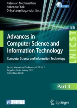 Advances in Computer Science and Information Technology. Computer Science and Engineering: Second International Conference, CCSIT 2012, Bangalore, India, January 2-4, 2012. Proceedings, Part II eBook