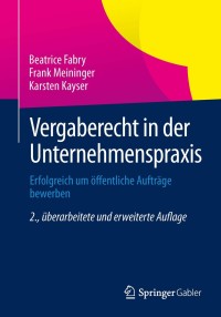 Vergaberecht in der Unternehmenspraxis: Erfolgreich um öffentliche Aufträge bewerben eBook