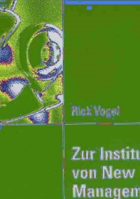 Zur Institutionalisierung von New Public Management: Disziplindynamik der Verwaltungswissenschaft unter dem Einfluss ökonomischer Theorie eBook