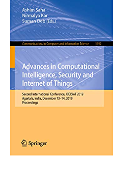 Advances in Computational Intelligence, Security and Internet of Things: Second International Conference, ICCISIoT 2019, Agartala, India, December 13–14, 2019, Proceedings eBook