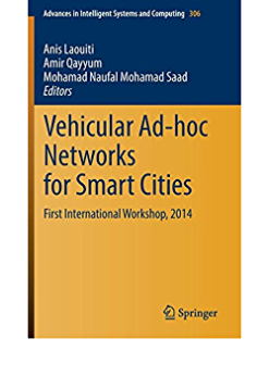 Vehicular Ad-hoc Networks for Smart Cities: First International Workshop, 2014 eBook