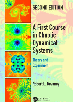 A First Course In Chaotic Dynamical Systems: Theory And Experiment eBook