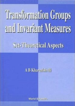 Transformation Groups And Invariant Measures: Set-theoretical Aspects eBook