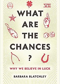 What Are the Chances?: Why We Believe in Luck eBook