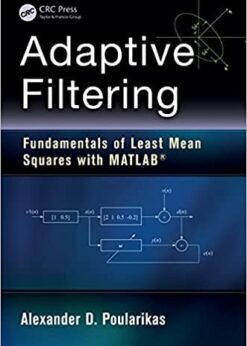 Adaptive Filtering Fundamentals of Least Mean Squares with MATLAB® eBook