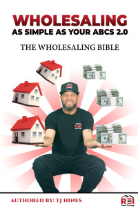 Wholesaling As Simple As Your ABCs 2.0: The Wholesaling Bible eBook