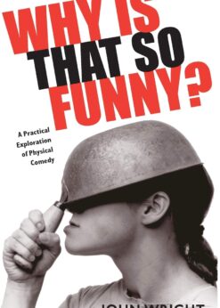 Why Is That So Funny?: A Practical Exploration of Physical Comedy eBook