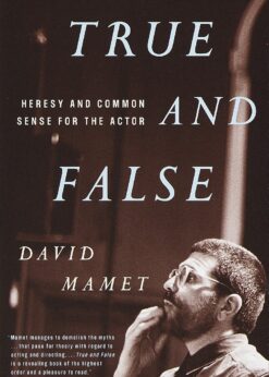 True and False: Heresy and Common Sense for the Actor eBook