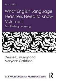 What English Language Teachers Need to Know Volume II: Facilitating Learning eBook