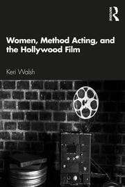 Women, Method Acting, and the Hollywood Film eBook