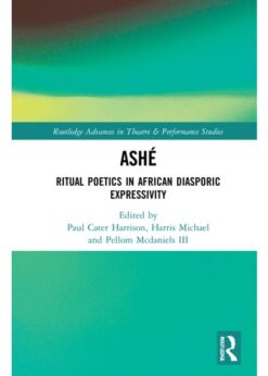 ASHÉ: Ritual Poetics in African Diasporic Expression eBook