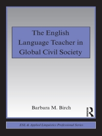 The English Language Teacher in Global Civil Society eBook