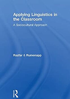 Applying Linguistics in the Classroom: A Sociocultural Approach eBook
