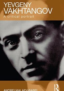 Yevgeny Vakhtangov: A Critical Portrait eBook