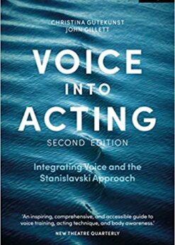 Voice into Acting: Integrating Voice and the Stanislavski Approach eBook