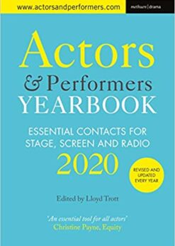 Actors' and Performers' Yearbook 2020: Essential Contacts for Stage, Screen and Radio eBook
