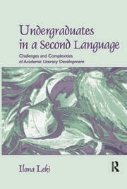 Undergraduates in a Second Language: Challenges and Complexities of Academic Literacy Development eBook