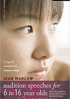 Audition Speeches for 6-16 Year Olds: 50 audition pieces for actors and actresses eBook