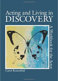 Acting and Living in Discovery: A Workbook for the Actor eBook