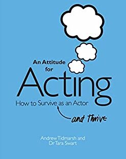 An Attitude for Acting: How to Survive (and Thrive) as an Actor eBook