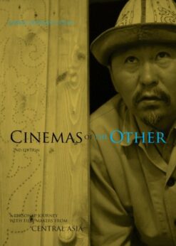 Cinemas of the Other: A Personal Journey with Film-Makers from Central Asia: 2nd Edition eBook