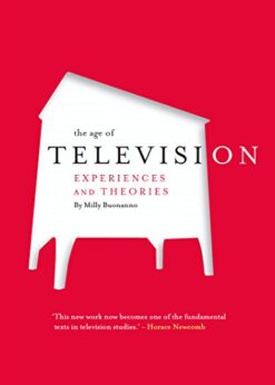 The Age of Television: Experiences and Theories eBook