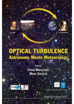 Optical Turbulence: Astronomy Meets Meteorology - Proceedings Of The Optical Turbulence Characterization For Astronomical Applications eBook