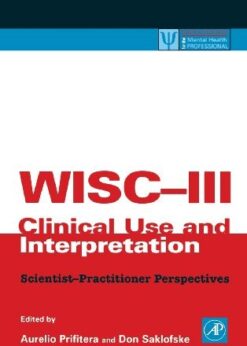 WISC-III Clinical Use and Interpretation: Scientist-Practitioner Perspectives eBook