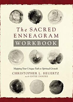 The Sacred Enneagram Workbook: Mapping Your Unique Path to Spiritual Growth eBook