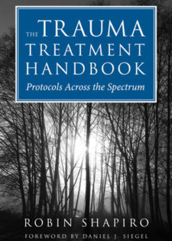 The Trauma Treatment Handbook: Protocols Across the Spectrum eBook