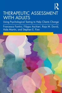 Therapeutic Assessment with Adults: Using Psychological Testing to Help Clients Change eBook