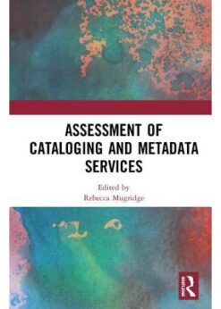 Assessment of Cataloging and Metadata Services eBook