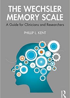 The Wechsler Memory Scale: A Guide for Clinicians and Researchers eBook