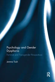 Psychology and Gender Dysphoria: Feminist and Transgender Perspectives eBook