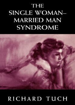 The Single Woman-Married Man Syndrome eBook