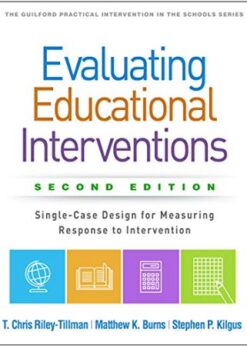 Evaluating Educational Interventions, Second Edition: Single-Case Design for Measuring Response to Intervention eBook