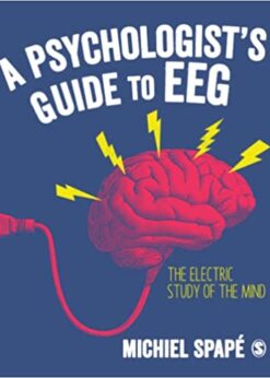 A Psychologist’s guide to EEG: The electric study of the mind eBook