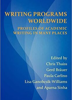 Writing Programs Worldwide: Profiles of Academic Writing in Many Places eBook